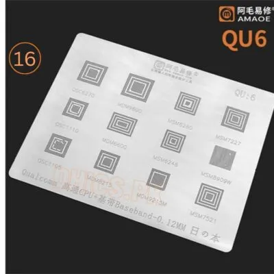 QU6 Stencil For Qcom CPU QSC6270, MDM9600, MSM6260, MSM7227,  QSC1110, MDM6600, MSM6246, MSM8909W, QSM1105, MDM8215, MDM9215M, MSM7521