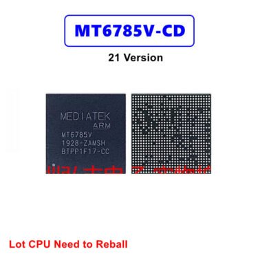 MT6785V-CD 21 Version Lot CPU Need to Reball
